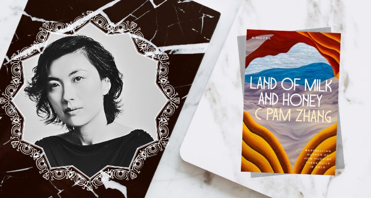 Land of Milk and Honey by C. Pam Zhang - portrait of the author and the book cover