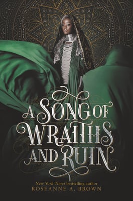 'A Song of Wraith and Ruin' by Roseanne A. Brown book cover showing a young woman dressed in a sweeping green dress.