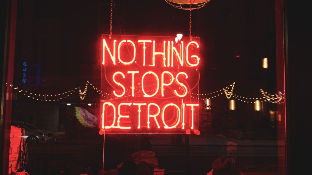 LED light up sign that says nothing stops Detroit.