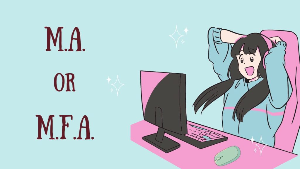 light blue background. There is a girl with dark hair and a blue hoodie sitting in a pink computer chair in front of a pink desk with a pink-and-black computer with a green mouse. The text says MA or MFA.