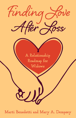 'Finding Love After Loss' by Marti Benedetti and Mary A. Dempsey book cover showing two clasped hands under a heart.