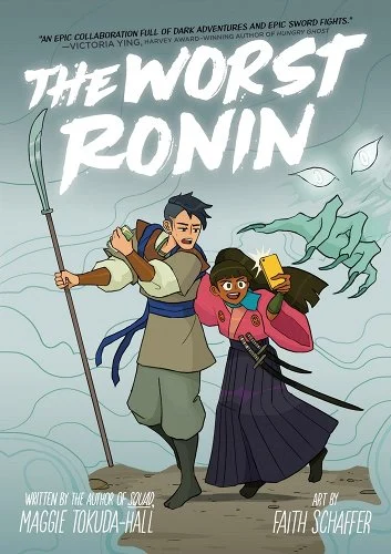 'The Worst Ronin' by Maggie Tokuda-Hall and Faith Schaffer book cover showing two young women surrounded by fog with a disembodied hand reaching for them.