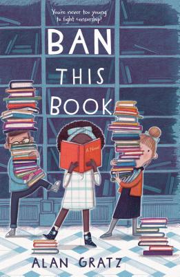 Book cover for Ban This Book by Alan Gratz featuring three children holding books in a library.