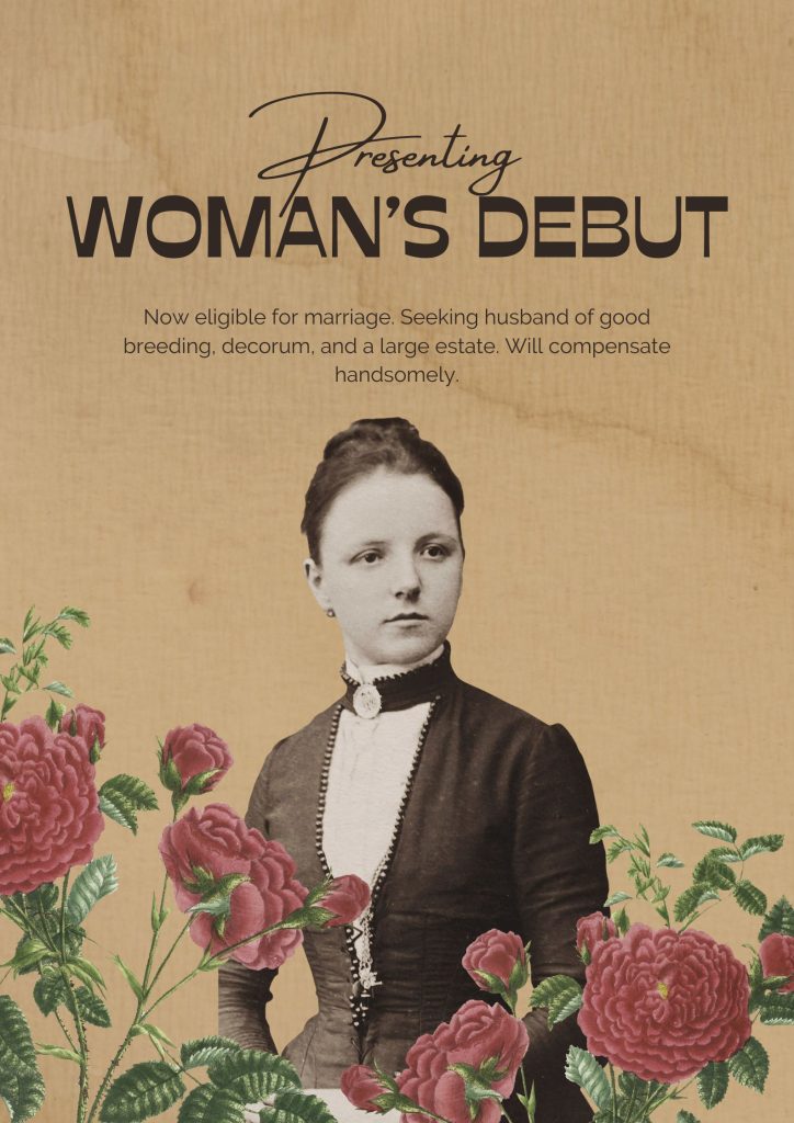 Sepia poster of a woman with roses "Presenting Woman's Debut" with description.