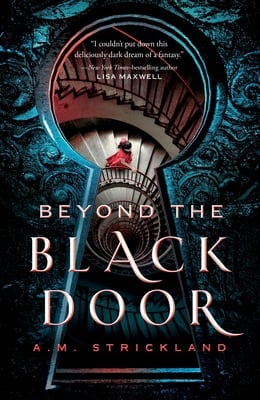 'Beyond the Black Door' by A.M. Strickland book cover showing a peek through a keyhole of a women descending a spiral staircase.