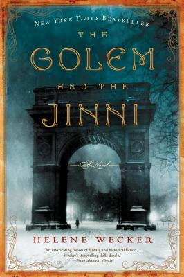 'The Golem and the Jinni' by Helene Wecker showing an archway leading to a city with someone walking under it.