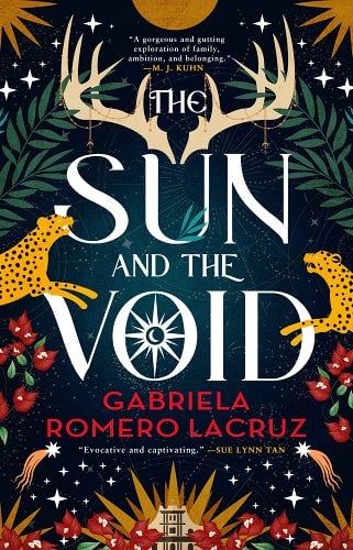 'The Sun and the Void' by Gabriela Romero Lacruz book cover with antlers. cheetahs, and various plants surrounding a building.