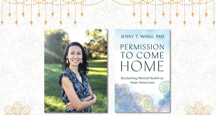 Interview With Groundbreaking Author Dr. Jenny T. Wang on Asian Mental Health