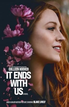 New "It Ends With Us" by Colleen Hoover book cover featuring Blake Lively looking into the distance with pink shattered lillies.