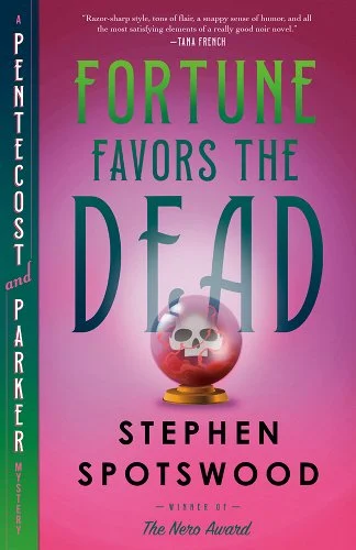 "Fortune Favors the Dead" by Stephen Spotswood book cover, featuring a small crystal ball with a skull inside, against a pink background.