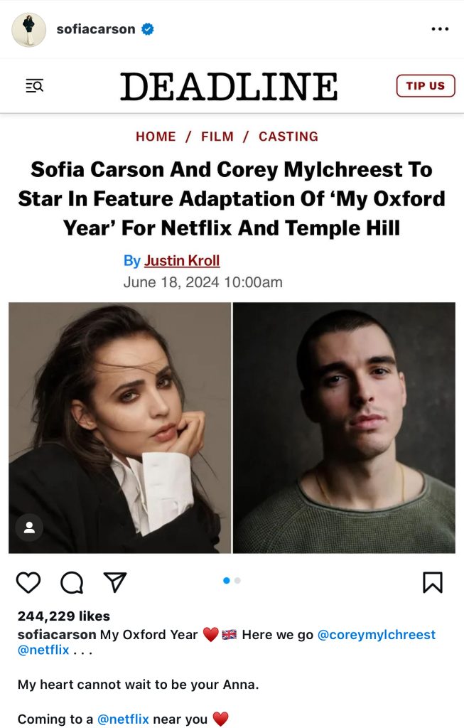 Instagram post by Sofia Carson announcing on Deadline that she and Corey Mylechreest would be starring in a new film together. "Sofia Carson And Corey Mylechreest To Star In Feature Adaptation of 'My Oxford Year' For Netflix And Temple Hill"