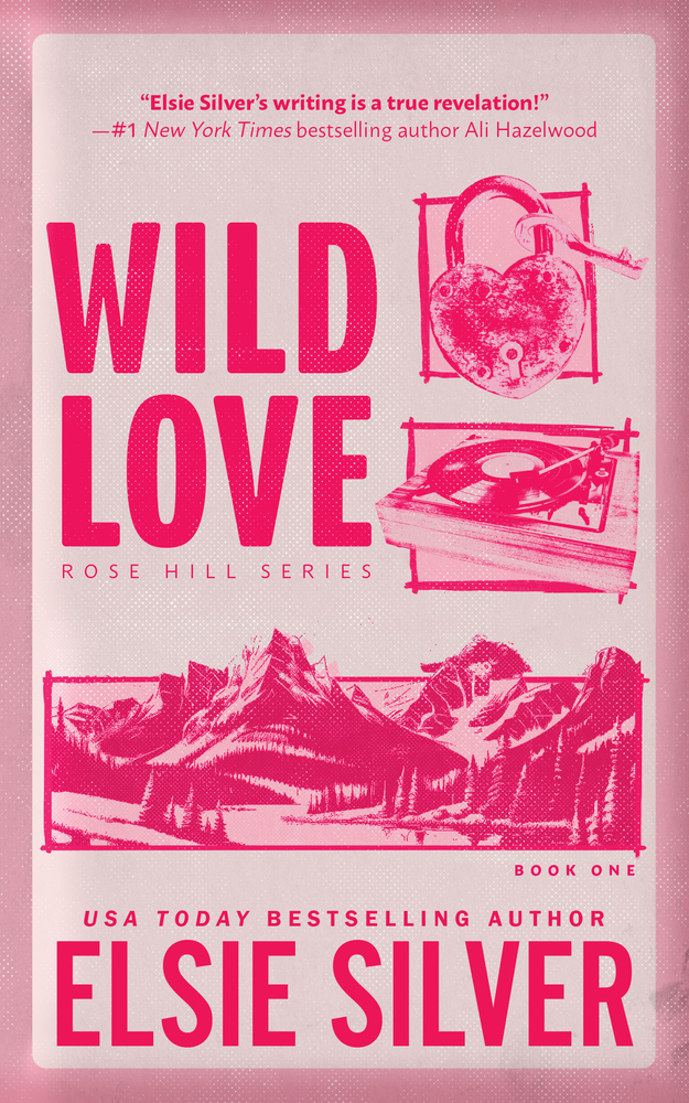 Book cover of "Wild Love" by Elsie Silver, featuring a mountain town a record player, and a hear-shaped lock and key, all in shades of pink.