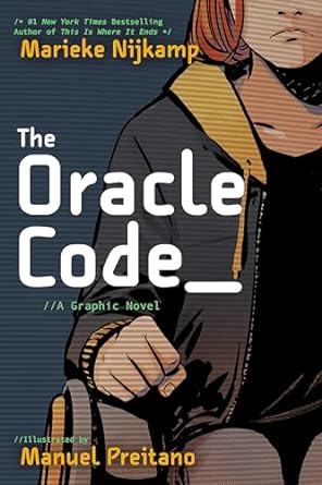 Cover for "The Oracle Code: A Graphic Novel" by Marieke Nijkamp and Manuel Preitano, showing a determined young woman in a wheelchair.
