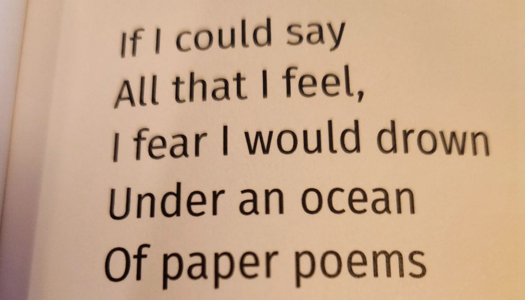 Beige background. Text says: If I could say all that I feel, I fear I would drown under an ocean of paper poems."