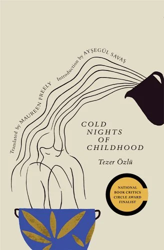 'Cold Nights of Childhood' by Tezer Özlü book cover with a woman sitting in a pot and a pitcher pouring.