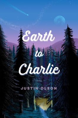 'Earth to Charlie' by Justin Olson book cover showing a boy looking through a forest with a flashlight.