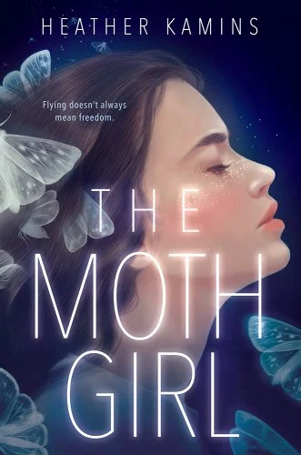 'The Moth Girl' by Heather Kamins book cover showing a girl with moths surrounding her.