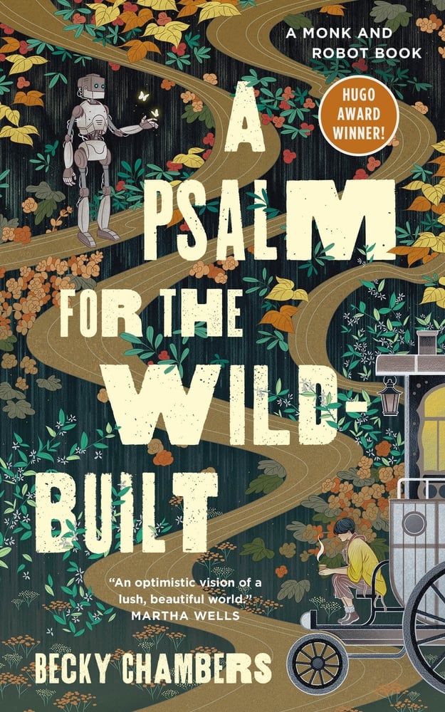 Psalm for the Wild Build cover, a robot walking on a path through the woods surrounded by butterflies.