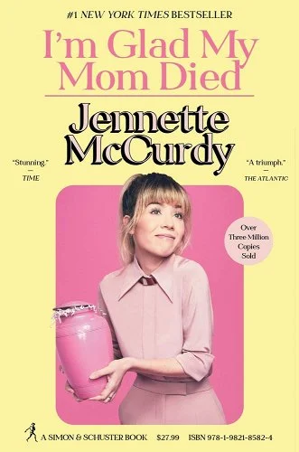 'I'm Glad My Mom Died' by Jennette McCurdy book cover showing McCurdy holding a pink urn