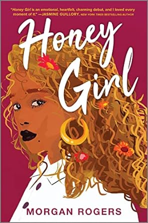 Dark pink background and a drawing of a beautiful woman of color with dark honey blond curly hair, wearing a white button-up shirt. Title is Honey Girl by Morgan Rogers.