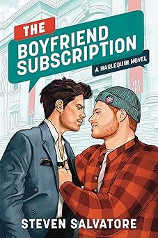 Cover shows two men, intimately close, outside some brownstones in NYC. The title is The Boyfriend Subscription: A Harlequinn Novel by Steven Salvatore.