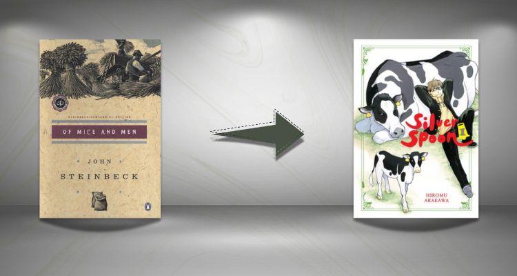 Of Mice and Men is on the left; in the middle is a gray arrow pointing to Silver Spoon by Hiromu Arakawa on the right. The book covers are set against a black and white background.