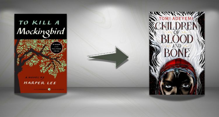 To Kill a Mockingbird by Harper Lee is on the left; in the middle is a gray arrow pointing to Children of Blood and Bone by Tomi Adeyemi on the right. The book covers are set against a black and white background.
