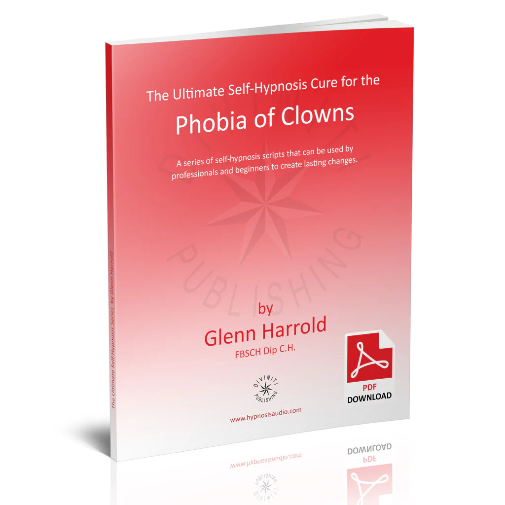 Background starts as red at the stop and slowly fades to white and the bottom of the cover. The title of the book is The Ultimate Self-Hypnosis Cure for the Phobia of Clowns by Glenn Harrold. There is a sticker showing it also comes in a PDF download.