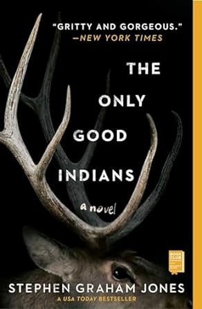 Book cover for The Only Good Indians by Stephen Graham Jones. It shows the head and antlers of a deer, with nothing but pitch black behind it.