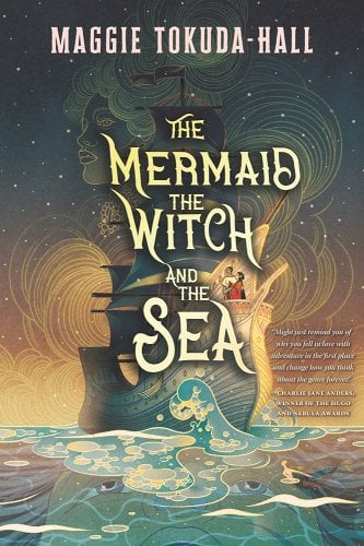 The Mermaid, the Witch, and the Sea" by Maggie Tokuda-Hall