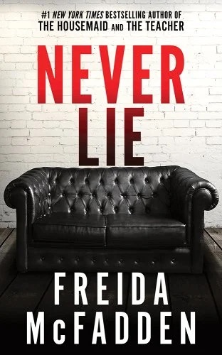 Cover of "Never Lie" by Freida McFadden with a white brick wall and a black leather couch.