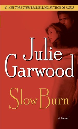 Cover of "Slow Burn" by Julie Garwood with a red silhouette and a couple holding onto each other.