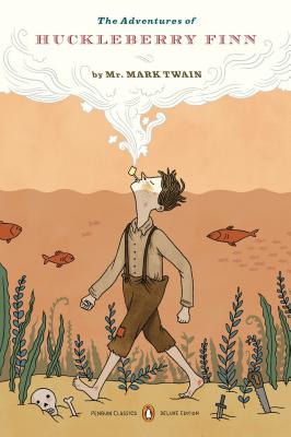 Book cover of "Adventures of Huckleberry Finn." A boy on the cover walking in his underwater and smoking a corncob pipe.