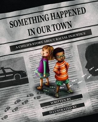 'Something Happened in Our Town' by Marianne Celano, Marietta Collins, and Ann Hazzard, and illustrated by Jennifer Zivoin book cover with two children standing on top of an oversized newspaper