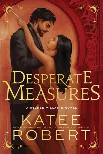 Book cover of "Desperate Measures" by Katee Robert with an orange backdrop and a couple in an embrace.