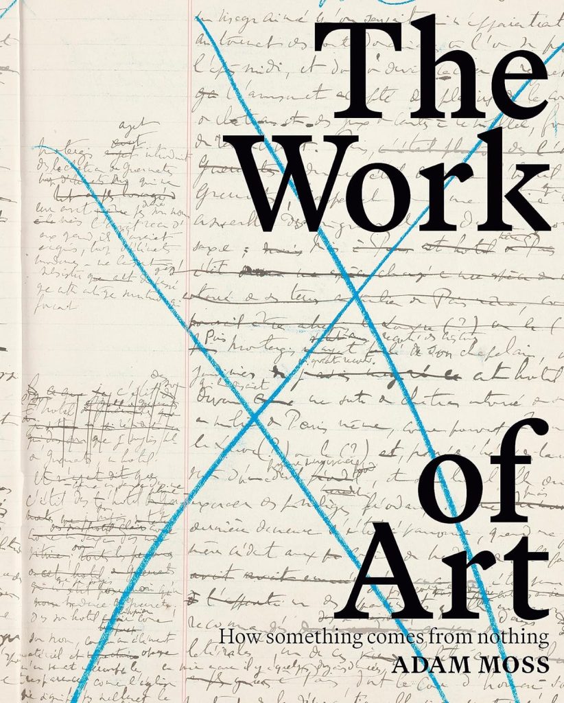 The Work of Art by Adam Moss cover, a scribbled page of notes with two blue x's crossing out the handwritten text.