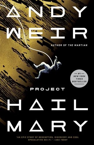 Book cover of Project Hail Mary by Andy Weir. Shows a lone astronaut floating in space against a black and gold background.