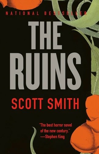 Book cover of The Ruins by Scott Smith; shows bold white text with vines creeping over a dark background.