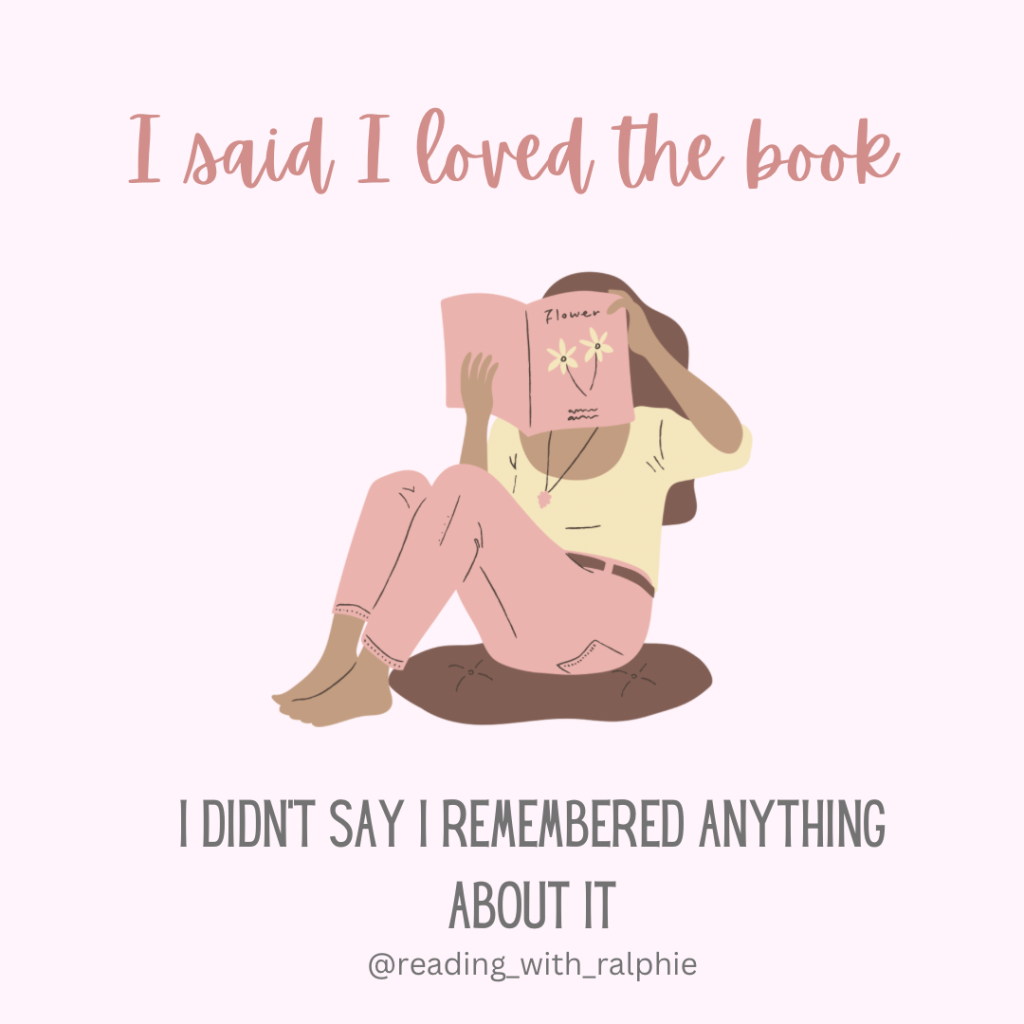 Michelle's graphic with a pink background and a person reading on it stating "I said I loved the book I didn't say I remembered anything about it."