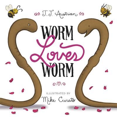 Worm Loves Worm cover, two cartoon worms look at each other with two bees looking on.