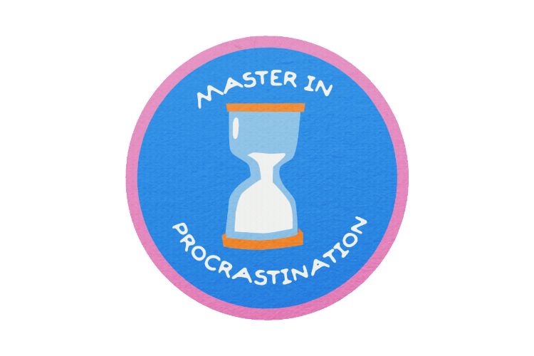 A badge with an hourglass in the center and the words “Master in Procrastination” around it.