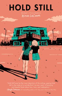 'Hold Still' by Nina Lacour book cover with two girls walking side by side toward a large building.