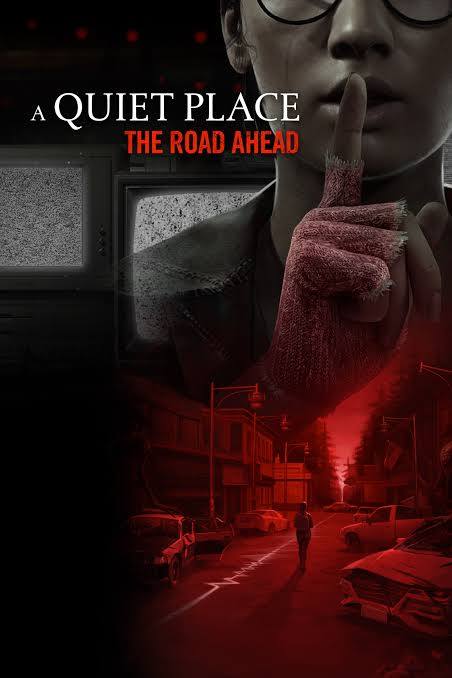 Promotional poster for 'A Quiet Place: The Road Ahead' featuring a close-up of a woman with her finger on her lips, surrounded by dark, eerie scenery with a deserted road and abandoned cars in the background.