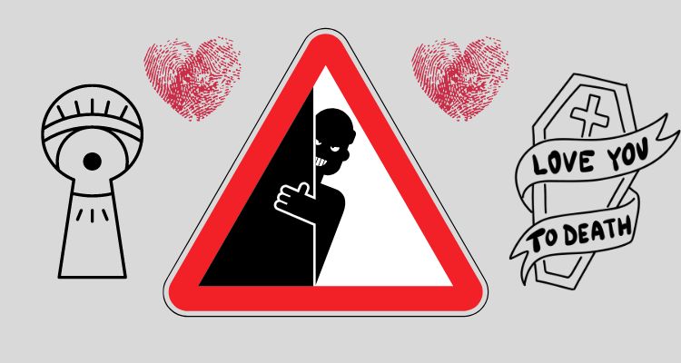 Image of a warning sign with a creepy man in the middle, two fingerprint hearts, an eye looking through a keyhole, and a coffin that reads "Love You To Death."