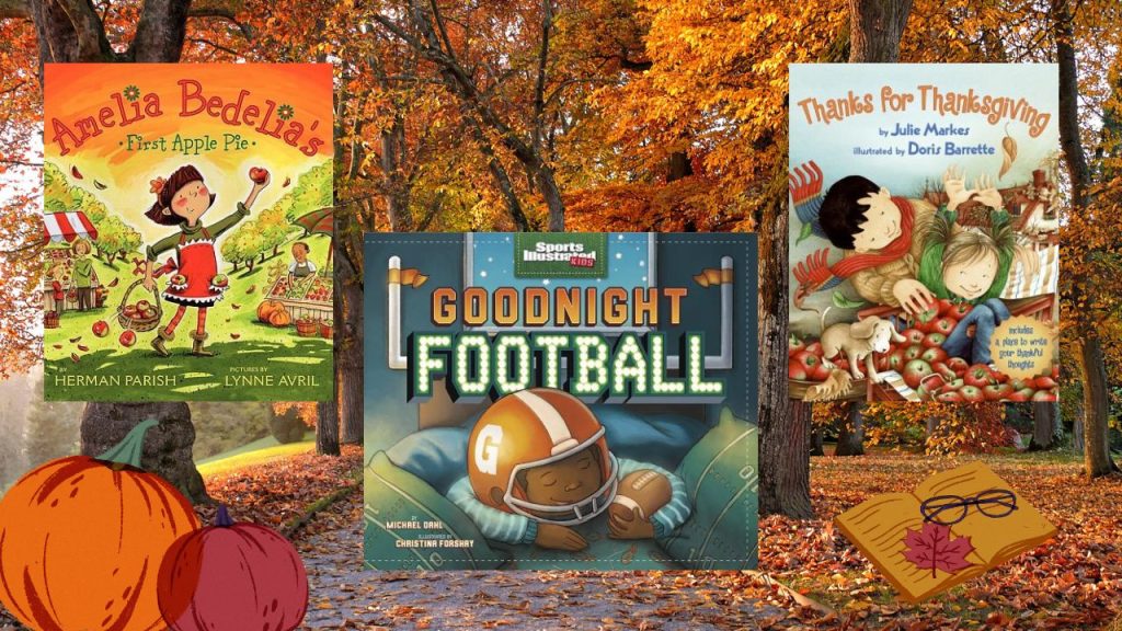 6 Picture Books to Celebrate Gratitude and Autumn Magic