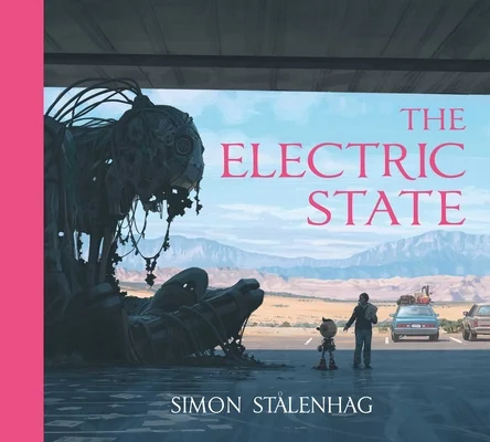 The Electric State by Simon Stalenhåg. A large decaying robot sits rotting while a smaller robot looks at it. A girl stands beside the smaller robot, arm outstretched.