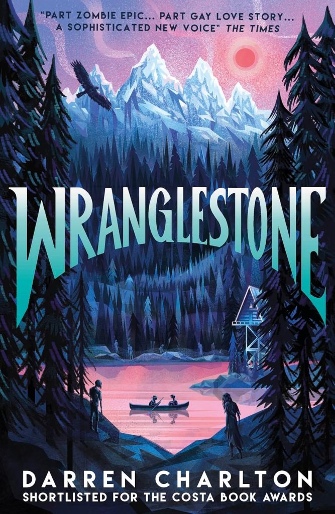 Wranglestone by Darren Charlton cover. Two people row across a small lake in the middle of a pine forest as the sun casts a pink and purple glow over everything. In the background, snowy mountain peaks emerge above the tree line. Zombies surround the lake, and a bird flies overhead.