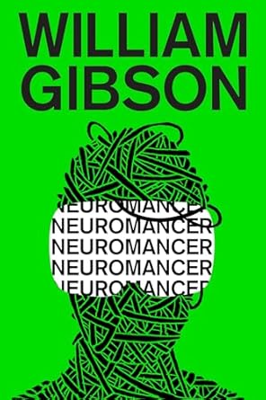 Book cover of Neuromancer by William Gibson. The background is a solid neon green showing the silhouette of a human head, wrapped in something and appearing to wear white goggles.