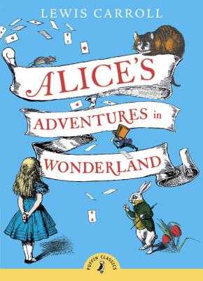 Book cover for Alice's Adventures in Wonderland by Lewis Carroll. Background is a sky blue showing the classic artwork of Alice, the White Rabbit, the Cat, and the playing cards.
