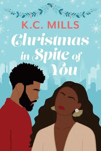 'Christmas in Spite of You' by K.C. Mills book cover showing two people standing next to each other with a city in the background
